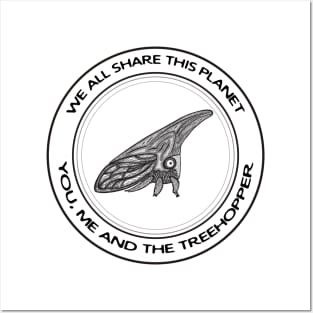 Treehopper - We All Share This Planet - insect on white Posters and Art